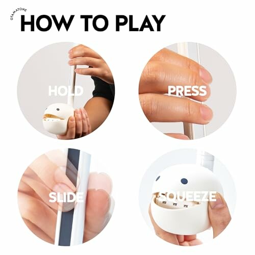 Steps to play an instrument: hold, press, slide, squeeze.